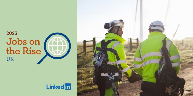 LinkedIn Jobs on the Rise 2023: 25 U.K. roles that are growing in demand