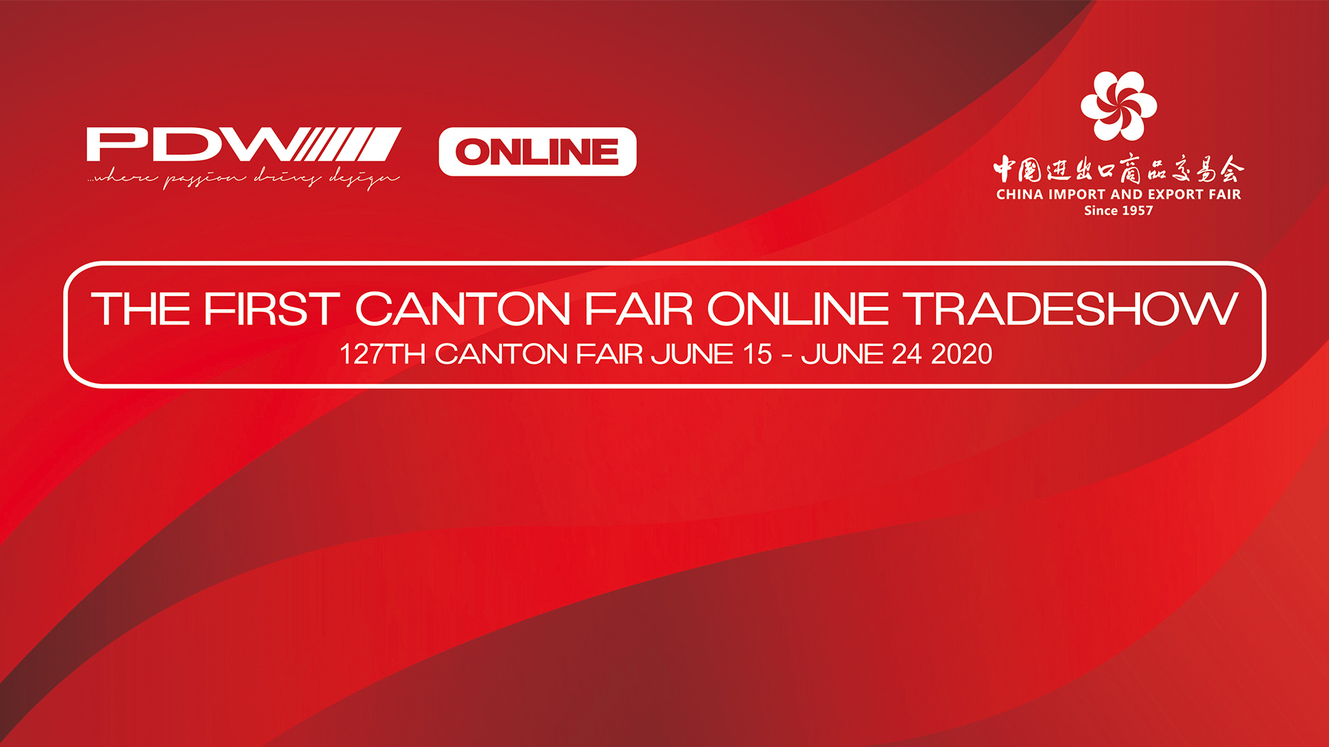 Join our live channel at PDW Online Canton Fair